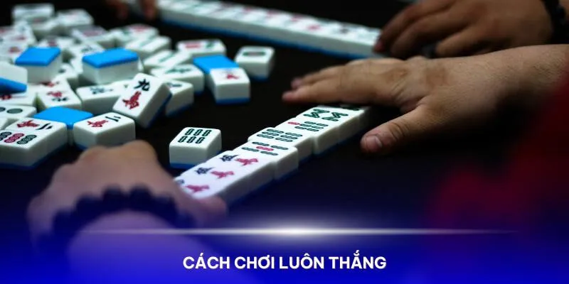 Cách chơi đường mạt chược 2 SANCLUB