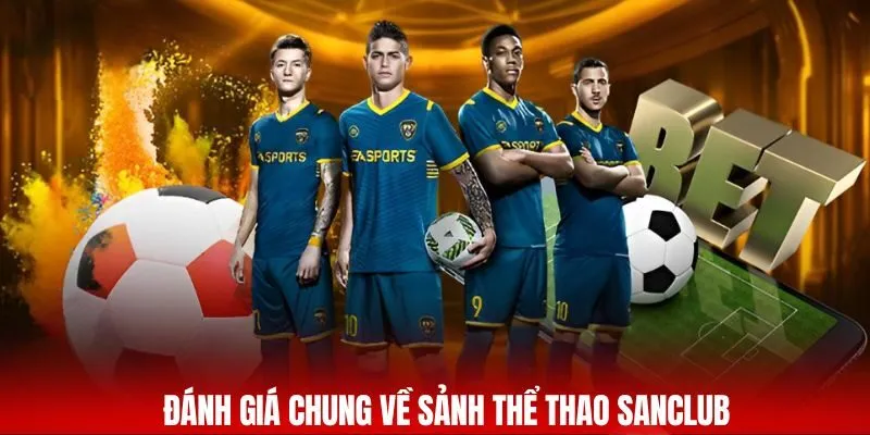 Đánh giá chung về sảnh thể thao SANCLUB