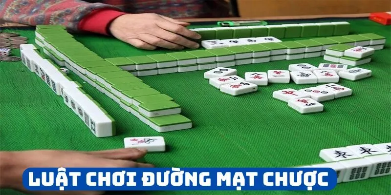 Tìm hiểu luật chơi đường mạt chược 2 SANCLUB